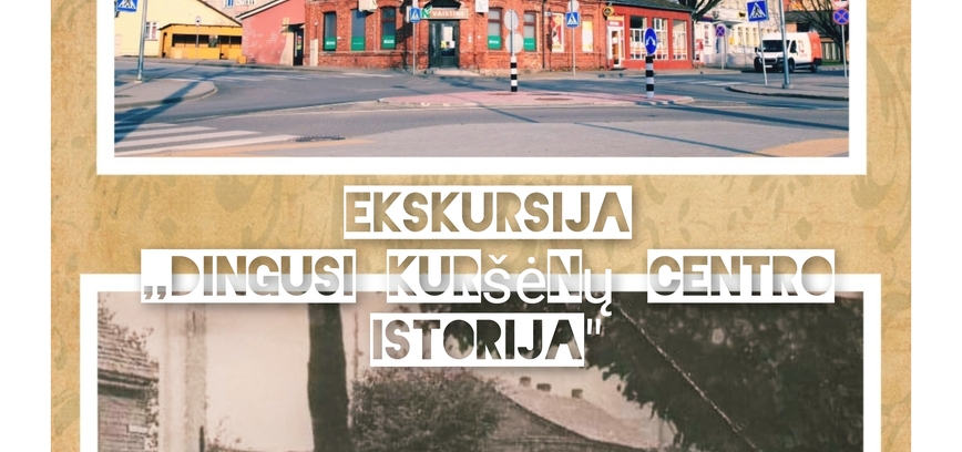 Ekskursija „Dingusi Kuršėnų centro istorija“