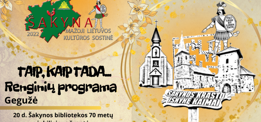 Šakyna - mažoji Lietuvos kultūros sostinė!