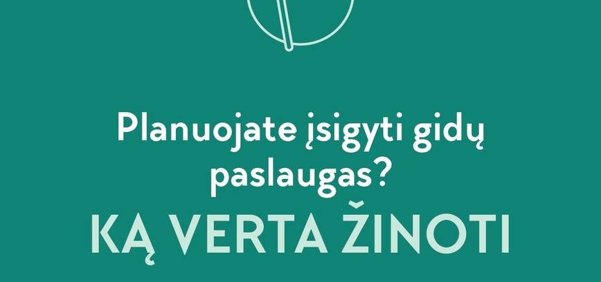 Planuojate įsigyti gidų paslaugas? KĄ VERTA ŽINOTI