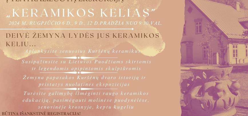 TEATRALIZUOTA EKSKURSIJA  „KERAMIKOS KELIAS"