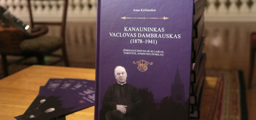 PRISTATYTA KNYGA APIE KANAUNINKĄ VACLOVĄ DAMBRAUSKĄ
