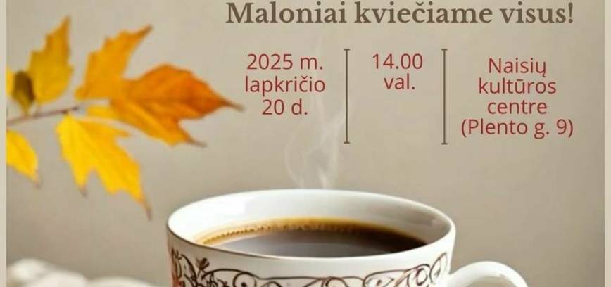 Popietė ,,Susitinkam prie arbatos puodelio”