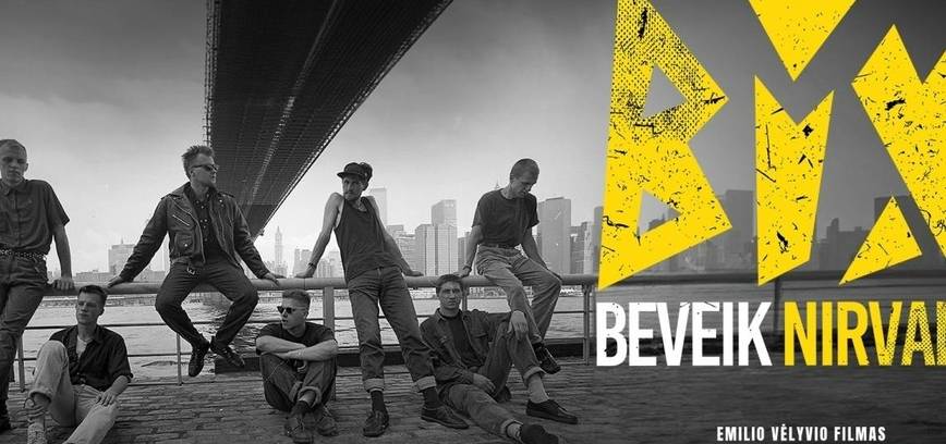 Filmas „BIX BEVEIK NIRVANA“