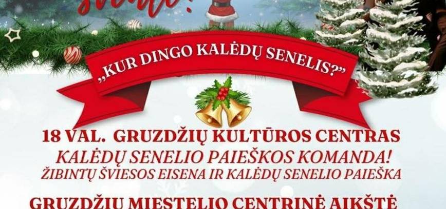 Teatralizuota eglutės įžiebimo šventė Gruzdžiuose „Kur dingo Kalėdų senelis?“
