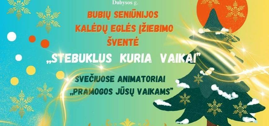 Eglutės įžiebimo šventė „Stebuklus kuria vaikai“ Bubiuose