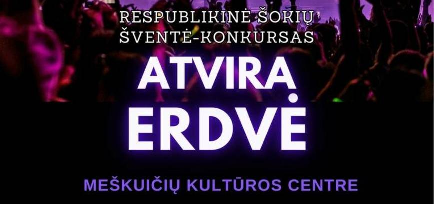 Respublikinis šokių festivalis - konkursas ,,Atvira erdvė“ 