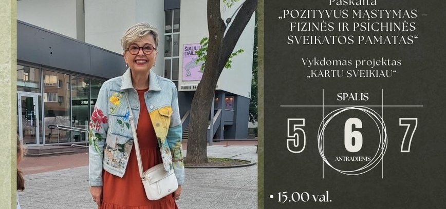 Paskaita „Pozityvus mąstymas – fizinės ir psichinės sveikatos pamatas“ 