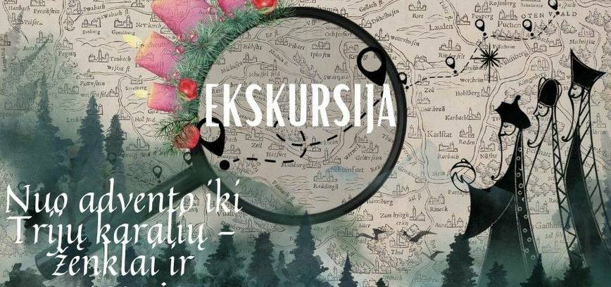 Ekskursija „Nuo advento iki Trijų karalių - ženklai ir prasmės