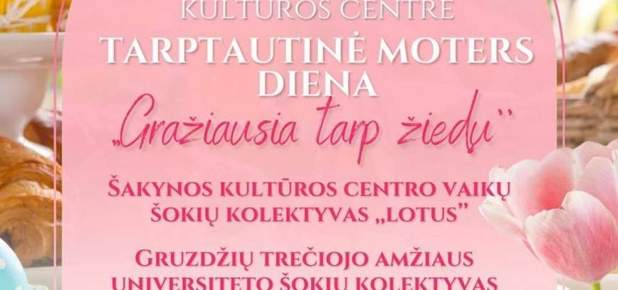 Tarptautinei moters dienai paminėti koncertas „Gražiausia tarp žiedų“