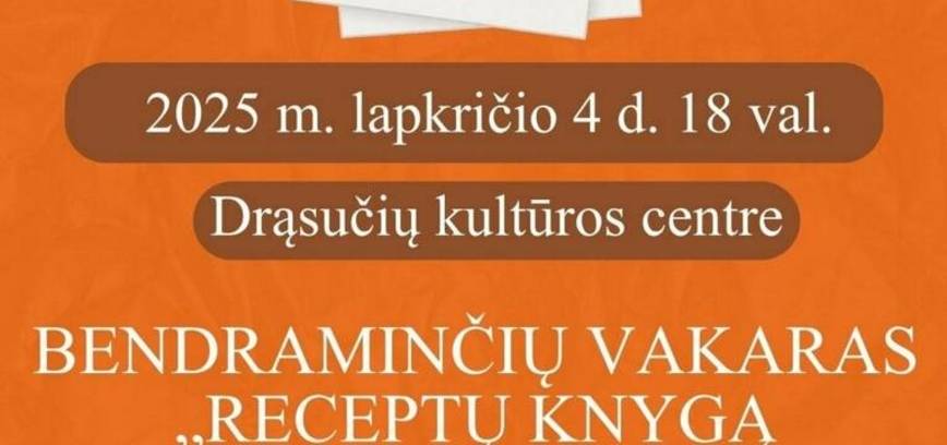 Bendraminčių vakaras „Receptų knygą pravėrus“ Drąsučiuose