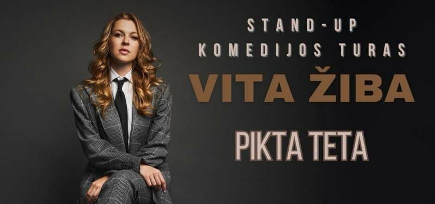 Kuršėnuose VITA ŽIBA stand-up turas - PIKTA TETA