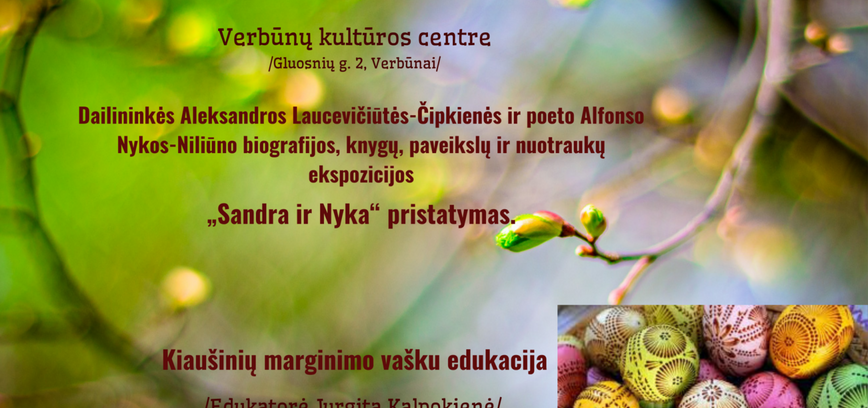 VERBŪNUOSE biografijos, knygų, paveikslų ir nuotraukų ekspozicijos „Sandra ir Nyka“ pristatymas