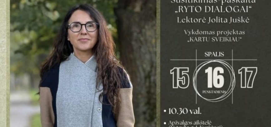 Susitikimas-paskaita „Ryto dialogai“. Lektorė Jolita Juškė