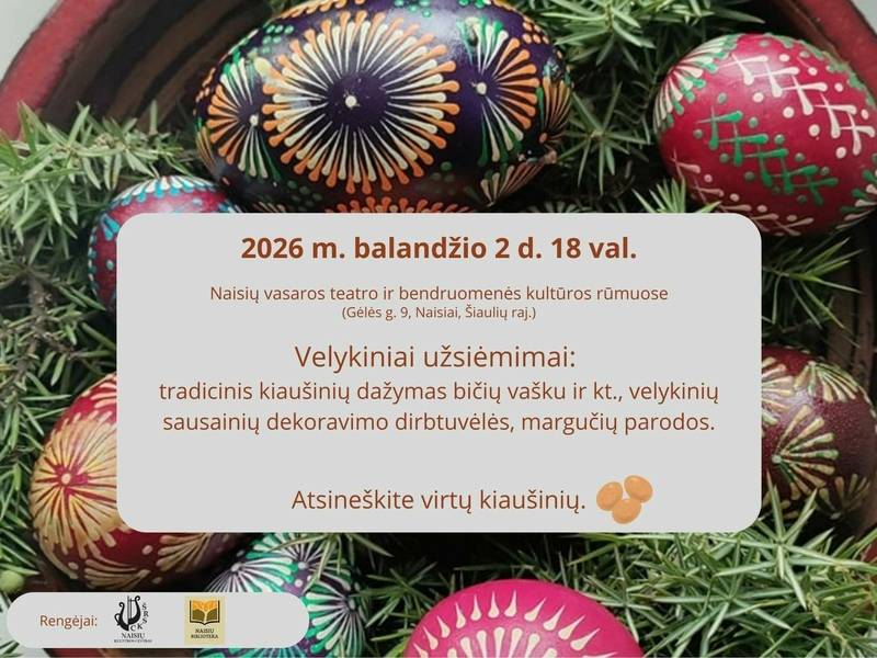 Tradiciniai velykiniai užsiėmimai Naisiuose