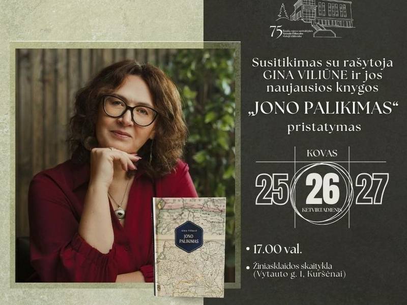Susitikimas su rašytoja Gina Viliūne ir jos naujausios knygos „Jono palikimas“ pristatymas
