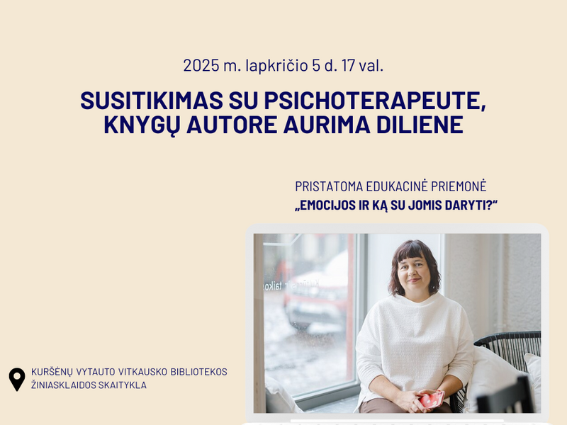 Susitikimas su psichoterapeute Aurima Diliene Kuršėnuose