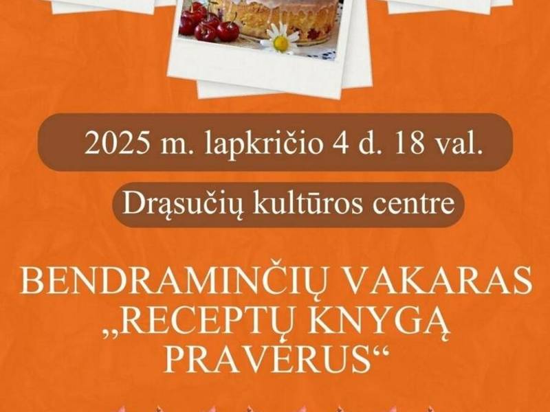 Bendraminčių vakaras „Receptų knygą pravėrus“ Drąsučiuose