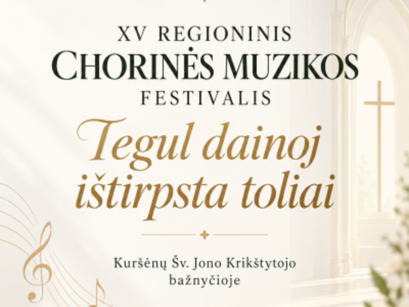 KURŠĖNUOSE regioninis chorinės muzikos festivalis